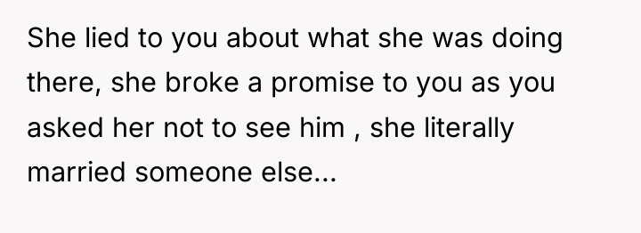 She lied to you about what she was doing there,...