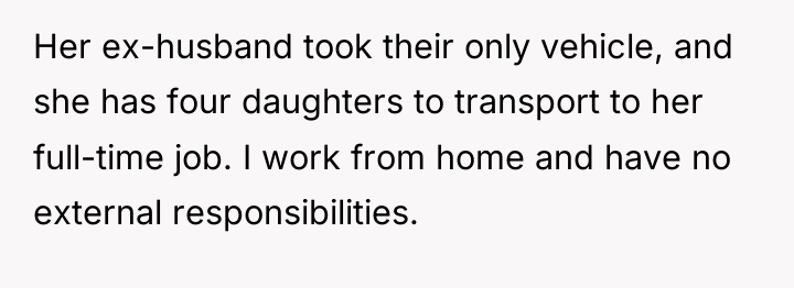 Her ex-husband took their only vehicle, and she has four...