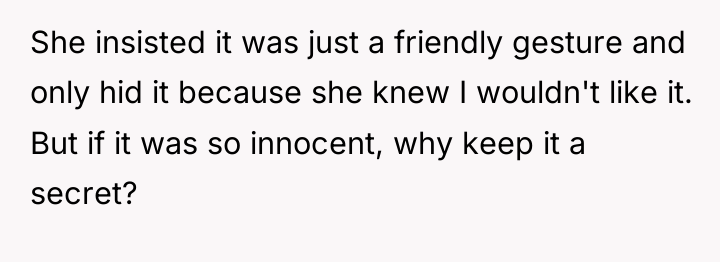 She insisted it was just a friendly gesture and only...