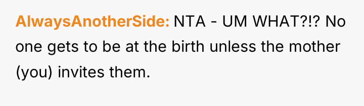 AlwaysAnotherSide NTA - UM WHAT?!? No one gets to be...