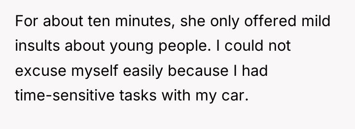 For about ten minutes, she only offered mild insults about...