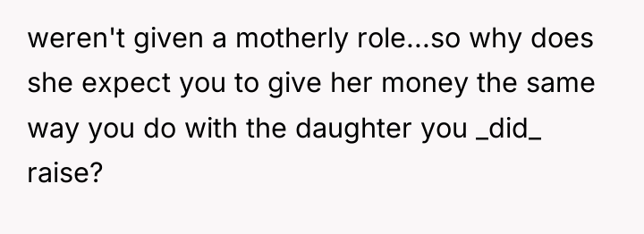 weren't given a motherly role...so why does she expect you...