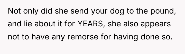 Not only did she send your dog to the pound,...