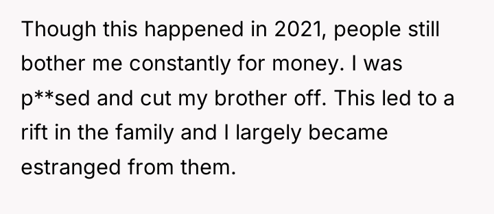 Though this happened in 2021, people still bother me constantly...