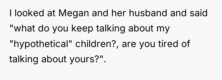 I looked at Megan and her husband and said "what...