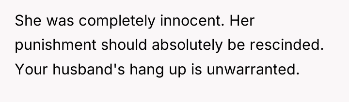 She was completely innocent. Her punishment should absolutely be rescinded....