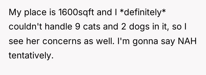 My place is 1600sqft and I *definitely* couldn't handle 9...