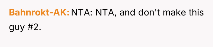 Bahnrokt-AK NTA: NTA, and don't make this guy #2.