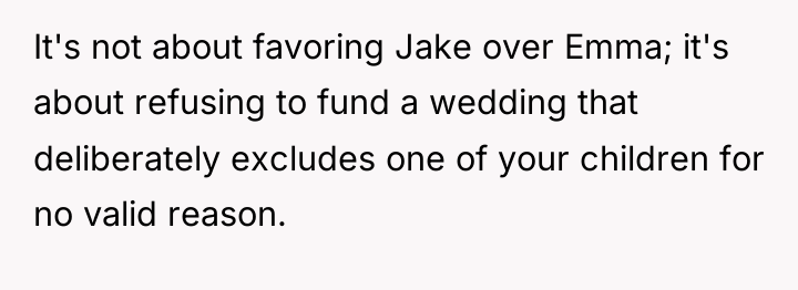 It's not about favoring Jake over Emma; it's about refusing...