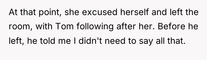 At that point, she excused herself and left the room,...