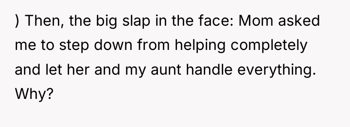) Then, the big slap in the face: Mom asked...