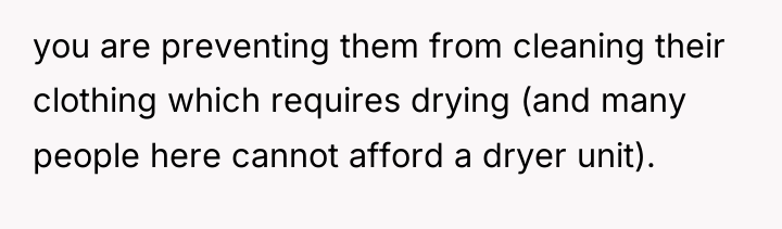 you are preventing them from cleaning their clothing which requires...