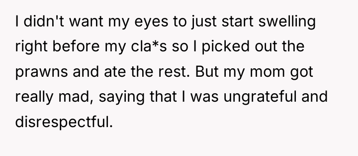 I didn't want my eyes to just start swelling right...