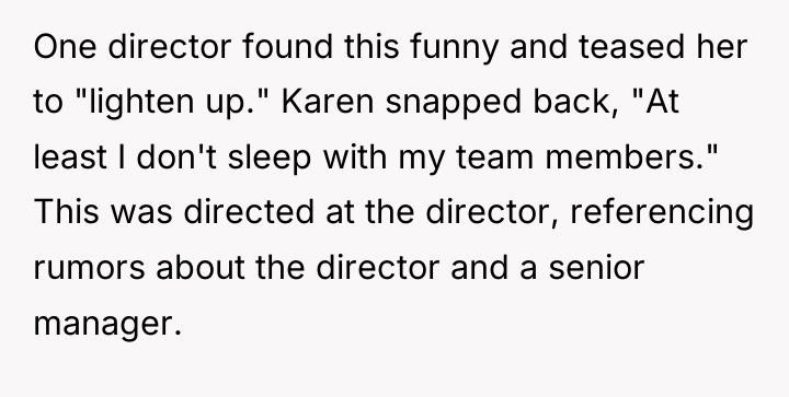 One director found this funny and teased her to "lighten...