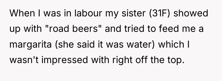 When I was in labour my sister (31F) showed up...