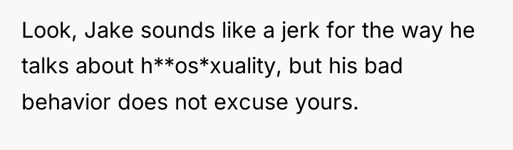 Look, Jake sounds like a jerk for the way he...