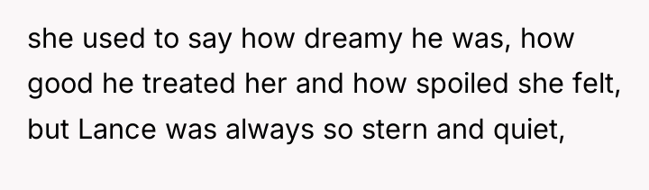 she used to say how dreamy he was, how good...