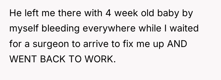 He left me there with 4 week old baby by...
