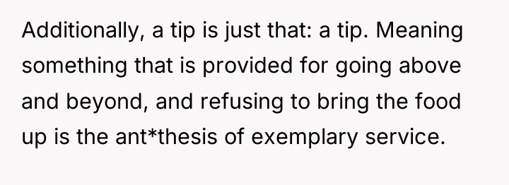 Additionally, a tip is just that: a tip. Meaning something...