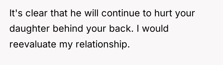 It's clear that he will continue to hurt your daughter...
