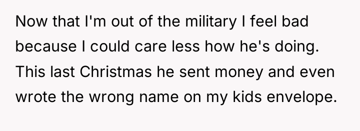 Now that I'm out of the military I feel bad...