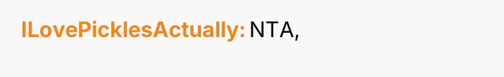 ILovePicklesActually NTA,