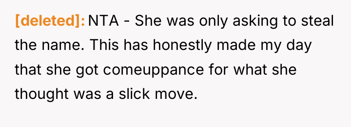 [deleted] NTA - She was only asking to steal the...