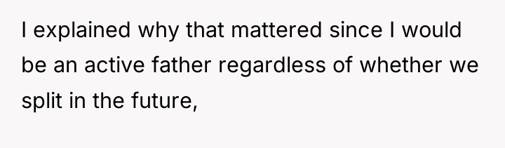 I explained why that mattered since I would be an...