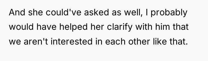 And she could've asked as well, I probably would have...