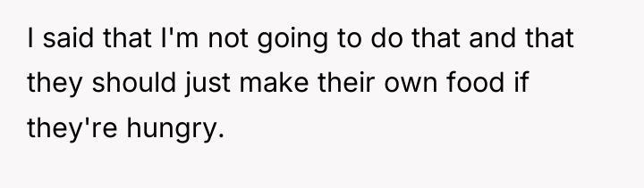I said that I'm not going to do that and...