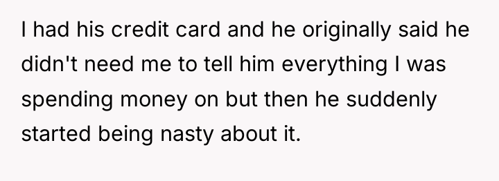 I had his credit card and he originally said he...