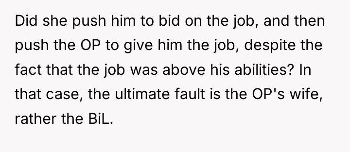 Did she push him to bid on the job, and...
