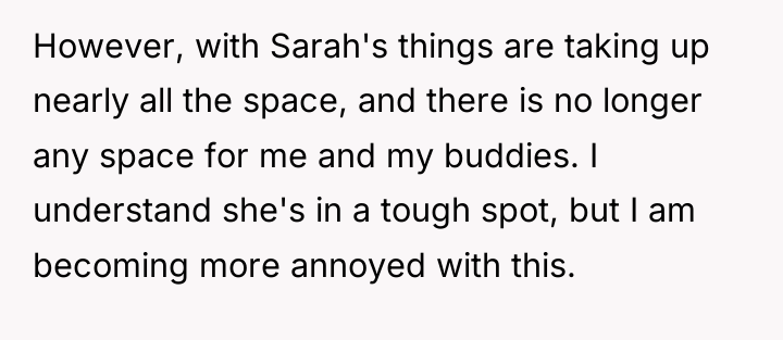 However, with Sarah's things are taking up nearly all the...