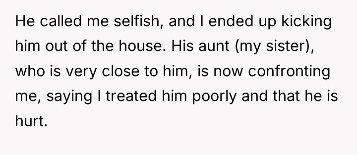 He called me selfish, and I ended up kicking him...