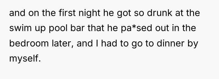 and on the first night he got so drunk at...