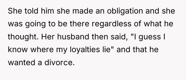 She told him she made an obligation and she was...