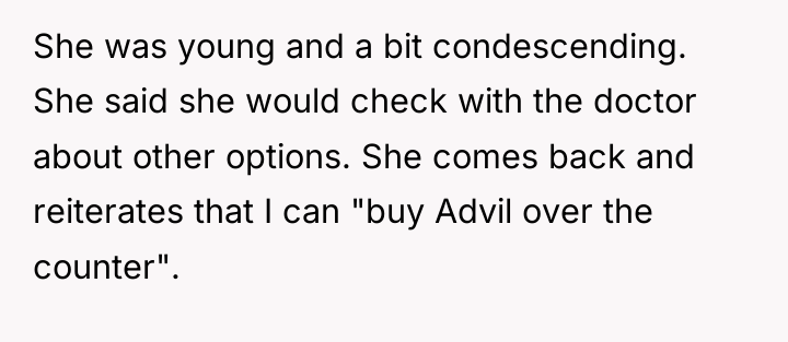 She was young and a bit condescending. She said she...