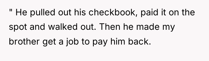 " He pulled out his checkbook, paid it on the...
