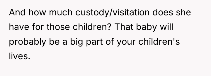 And how much custody/visitation does she have for those children?...