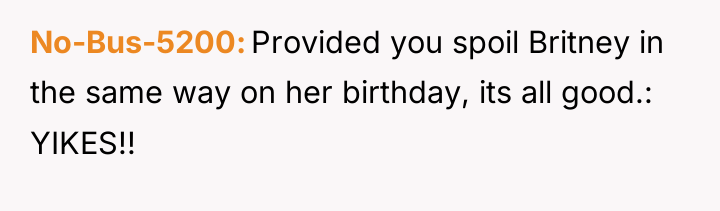 No-Bus-5200 Provided you spoil Britney in the same way on...