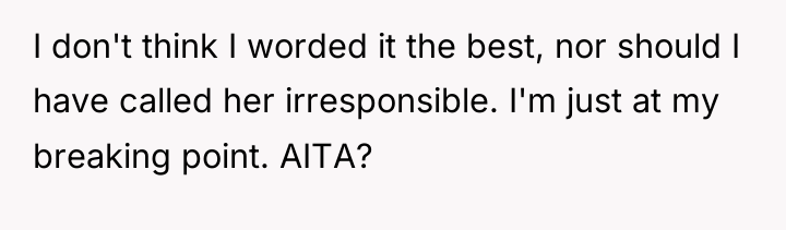 I don't think I worded it the best, nor should...