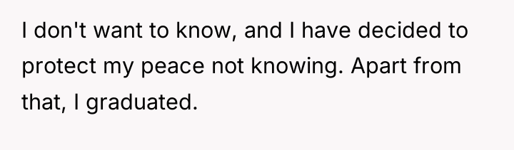 I don't want to know, and I have decided to...