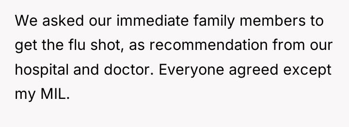 We asked our immediate family members to get the flu...