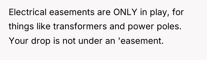 Electrical easements are ONLY in play, for things like transformers...