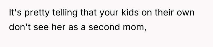 It's pretty telling that your kids on their own don't...