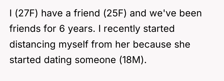 I (27F) have a friend (25F) and we've been friends...