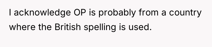I acknowledge OP is probably from a country where the...