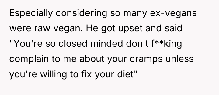 Especially considering so many ex-vegans were raw vegan. He got...