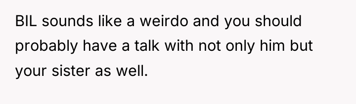 BIL sounds like a weirdo and you should probably have...
