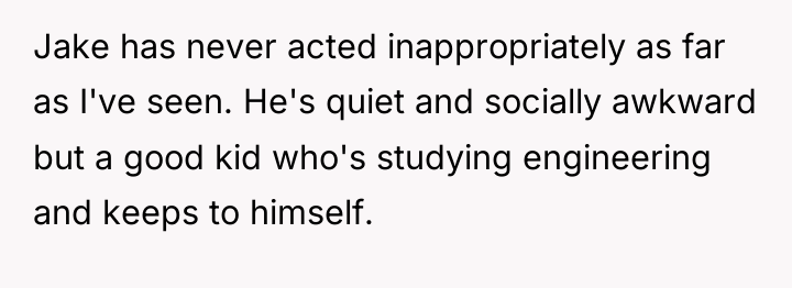 Jake has never acted inappropriately as far as I've seen....